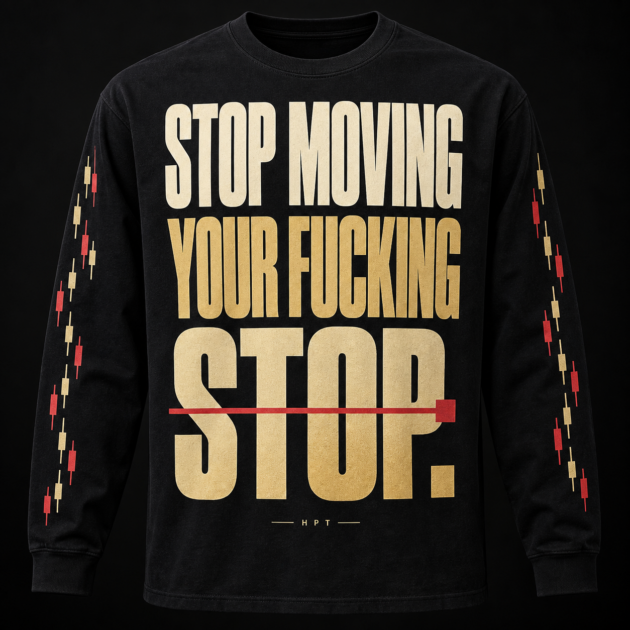 Black HPT stop moving your stop long-sleeve shirt