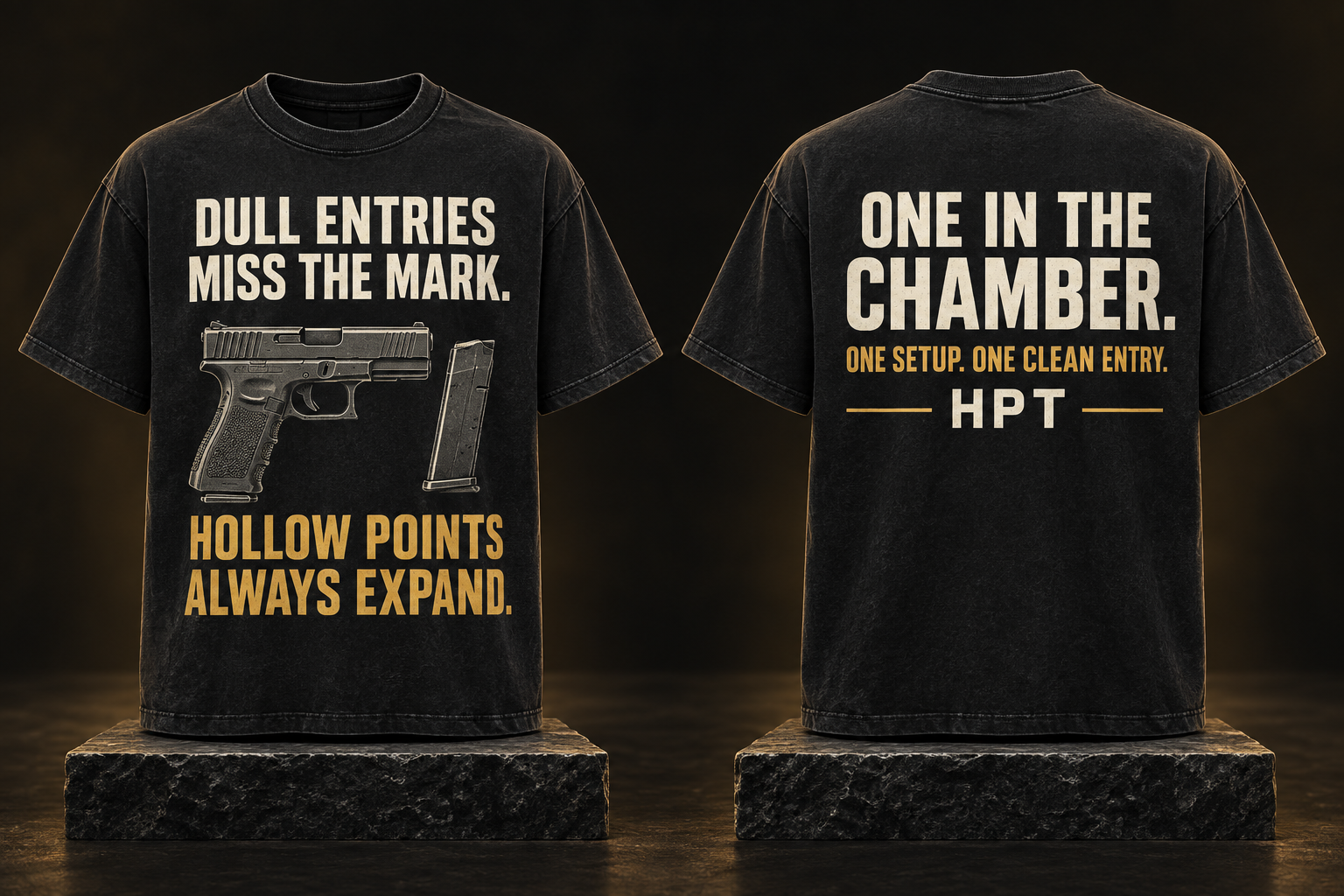 Two-sided Dull Entries and One in the Chamber HPT tee mockup